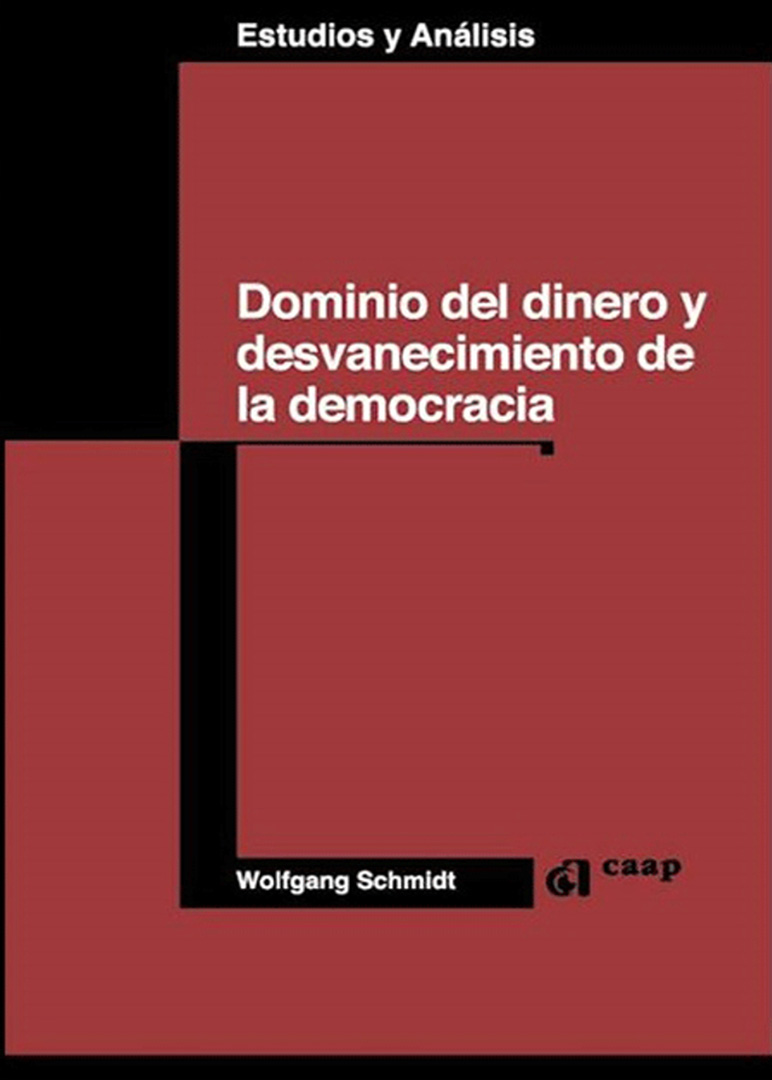 Dominio del dinero y desvanecimiento de la democracia