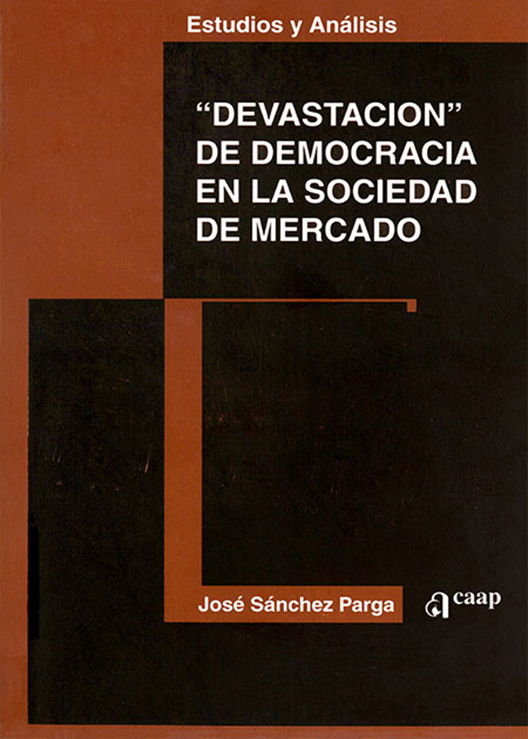 Devastación de democracia en la sociedad de mercado