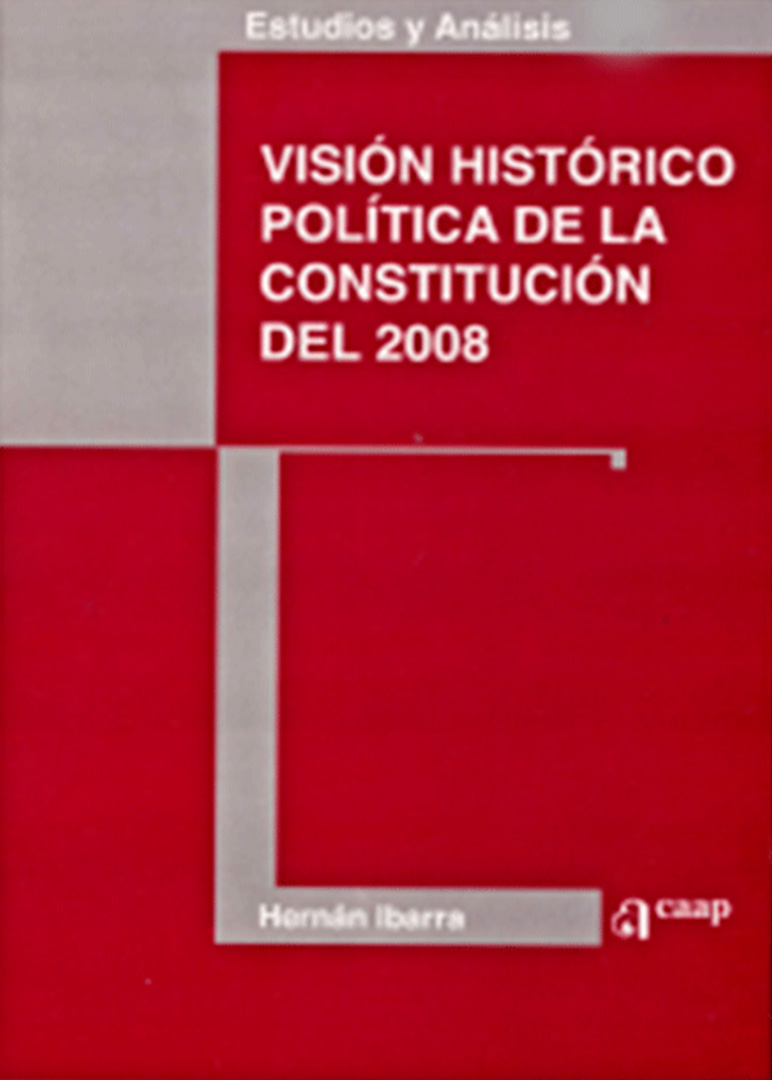 Visión histórico política de la Constitución del 2008