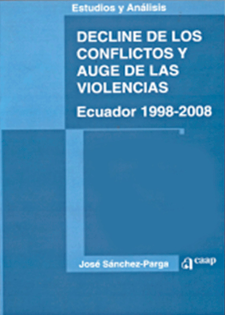 Decline de los conflictos y auge de las violencias. Ecuador 1998-2008