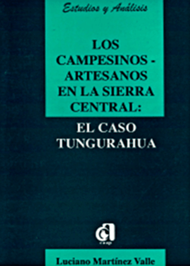 Los campesinos artesanos en la Sierra central: el caso de Tungurahua